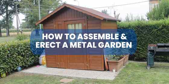 How to assemble & erect a metal garden